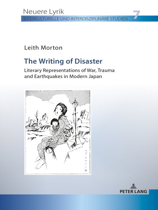 Title details for The Writing of Disaster--Literary Representations of War, Trauma and Earthquakes in Modern Japan by Henrieke Stahl - Available